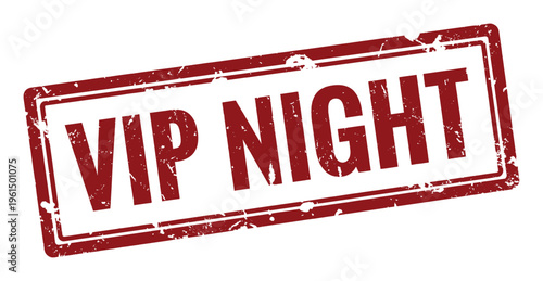 Vip night stamp, red grunge distressed rectangle, exclusive event access, special invitation seal on transparent background