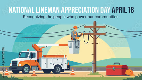 National Lineman Appreciation Day April 18 Utility Worker Illustration, Electrical Line Repair Crew, Power Grid Maintenance and Energy Service Concept Flat Vector Design