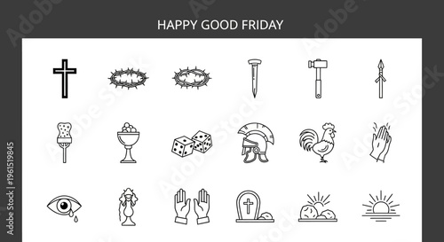 Good Friday Icons Set Cross, Crown of Thorns, Nails, Hammer, Spear, Chalice, Tomb, Rooster, Praying Hands, Tombstone, Sunrise, Roman Helmet, Fish, Eye, and Candle