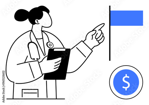 Healthcare, financial planning, medical analysis, goal setting, budgeting, economic decisions. A doctor with a clipboard points toward a flag near a dollar symbol. Healthcare and financial planning