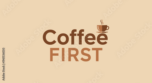 Coffee First Logo Design with Cup 1.
