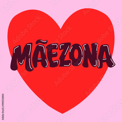 Lettering Mãezona com Coração Tipografia Carinhosa para Dia das Mães em Vetor