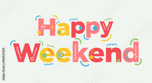 Colorful Happy Weekend Text Illustration.