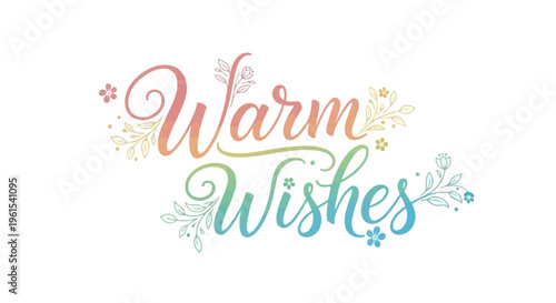 Colorful Warm Wishes Handwritten Text Design.