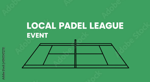 Local Padel League Event: Green Court Diagram Vector Illustration For Sports Tournaments