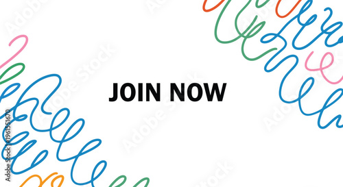 Vibrant join now graphic with colorful scribbles on white background