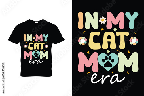 In My Cat Mom Era Groovy Funny Cat Lover Retro T Shirt
