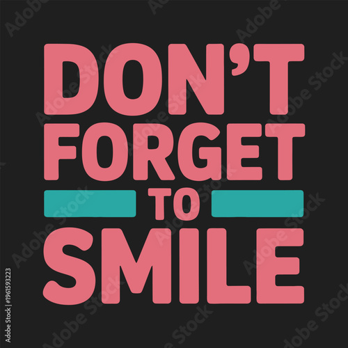 Photography Never Forget to Smile - Inspirational Typography T-shirt Design Vector Illustrat