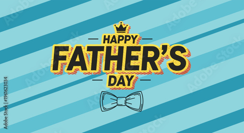 Happy Fathers Day greeting card design featuring bold yellow text on a blue striped background with a crown and a bowtie icon.
