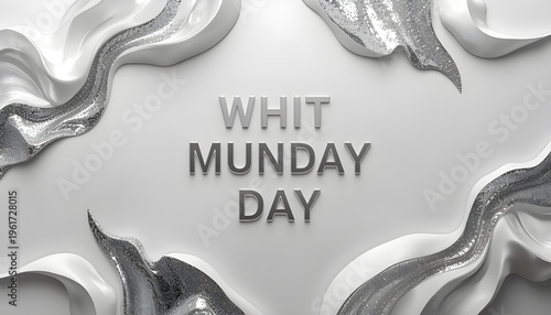 A modern and sleek design featuring the words Whit Munday Day on a gray background with silver accents