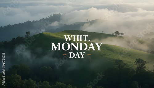 A serene landscape of rolling green hills with trees and foggy clouds on a peaceful Whit Monday day