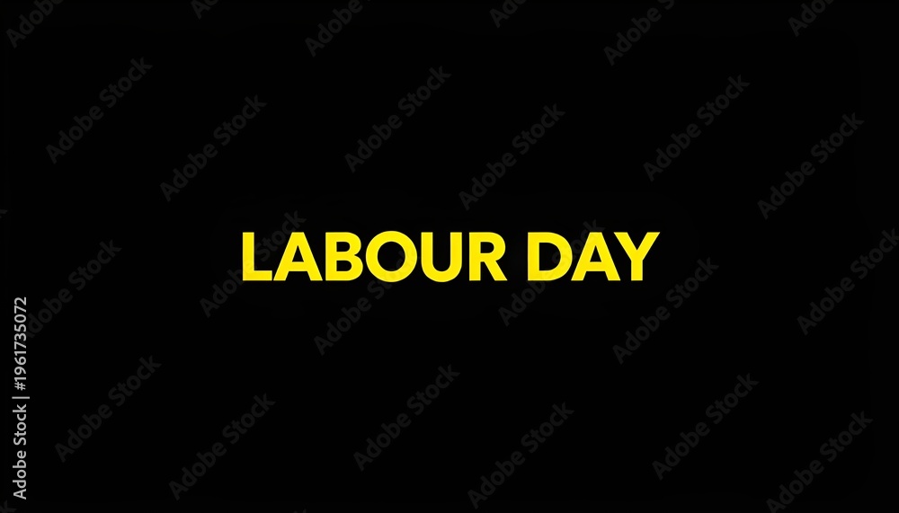Fototapeta premium A Labour Day message written in bright yellow letters on a black background