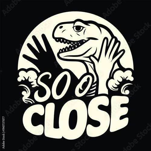 A humorous monochromatic illustration featuring a funny dinosaur with tiny arms saying so close Round Draw Logo, Editable Vector