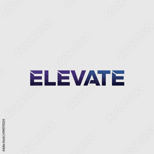 Elevate motivational word in bold font.