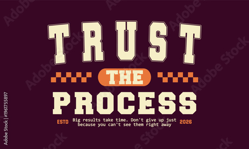 Retro typography college varsity motivational quote slogan print for graphic jersey, t-shirt, sweatshirt, or wall art design - Vector