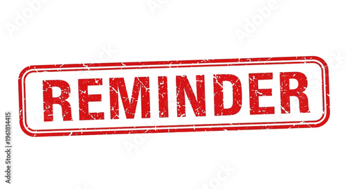 A red reminder stamp is placed on a surface with bold text.