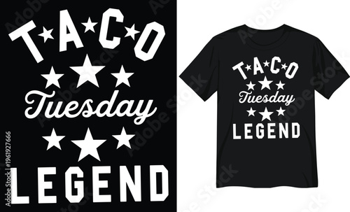 Taco Tuesday Legend Typographic Graphic Design with Stars
