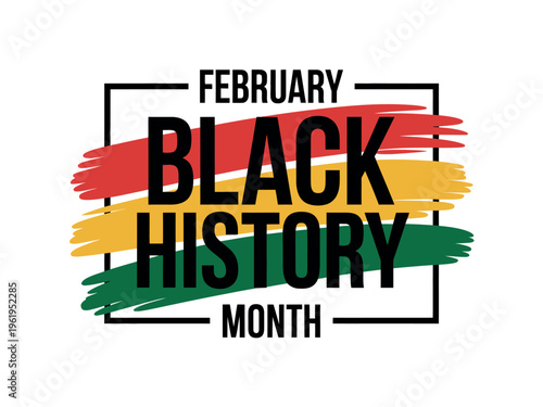 A colorful graphic celebrating Black History Month in February with a bold design
