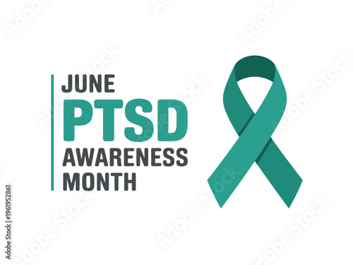 A teal ribbon and text on a white background representing PTSD Awareness Month in June