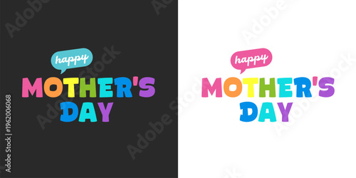 Happy Mother's Day colorful lettering set. Playful bold mothers day typography with rainbow colors on dark and white backgrounds. Modern holiday greeting card design and social media promotion element