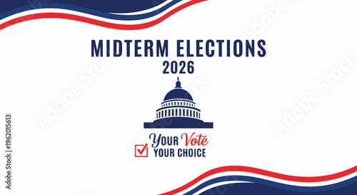 Silhouette of Capitol Building with text "Midterm Elections 2026" and "Your Vote Your Choice", perfect for political campaigns, voter education, and civic engagement promotions.