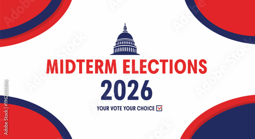 Stylized graphic with the US Capitol, "Midterm Elections 2026" text and patriotic red/blue arcs, concept for political campaigns, voter awareness and election promotion.