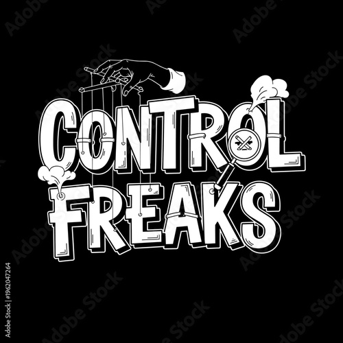 Control Freaks text with puppet master hand and angry clock face.