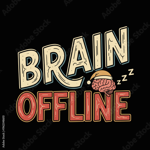 Brain Offline Funny Sleepy Mind Design.
