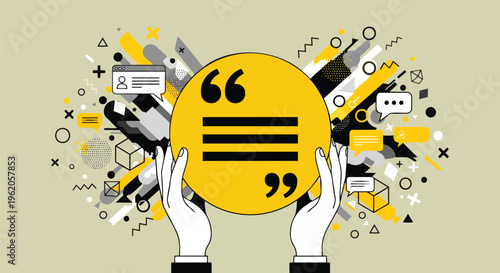 Abstract illustration of quotation mark in a yellow circle held in hands, with dialog bubbles, concept for content marketing, social media promotion and communication design.