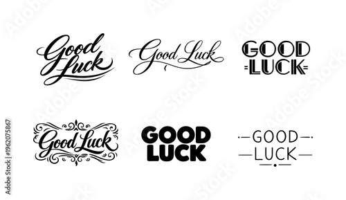 The phrase Good Luck interpreted as a premium typography collection featuring six unique stylistic treatments of the same short universally popular evergreen