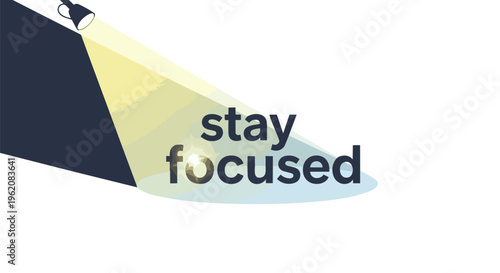 Spotlight on focus, emphasizing mental clarity. This striking visual promotes unwavering attention for effective task completion and successful