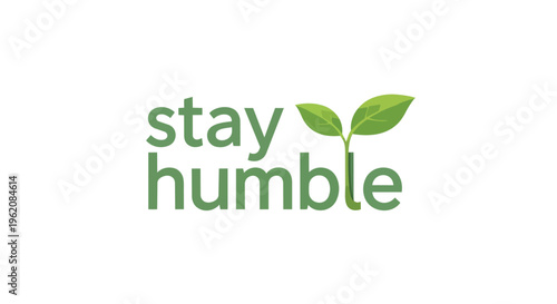 This graphic embodies the essence of modest personal growth and constant self-improvement with a subtle nod to nature's nurturing influence and