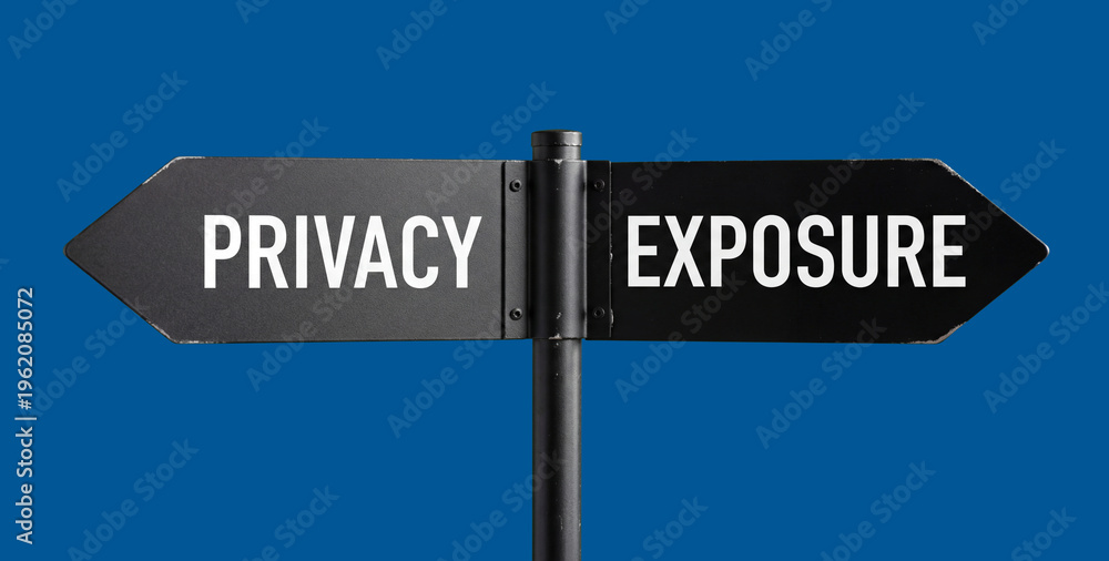 Fototapeta premium Privacy Versus Exposure Signpost