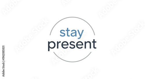 A serene graphical representation encouraging mindfulness and focused awareness in daily life a visual reminder to embrace the current moment for