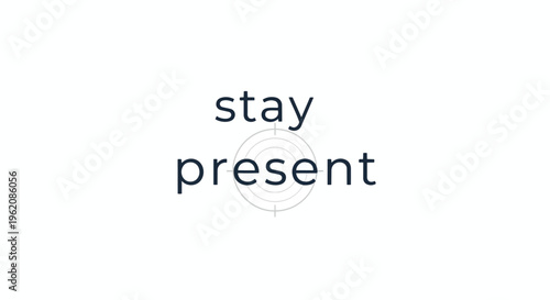 Mindful presence: a visual reminder to stay focused on the now with an aiming target.