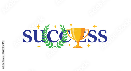 A vibrant graphic depicting triumph. The word "SUCCESS" features a golden trophy and a lush laurel wreath, symbolizing achievement and rewarding