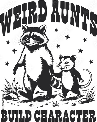 Weird Aunts Build Character SVG, Funny Raccoon Aunt SVG, Aunt Life SVG