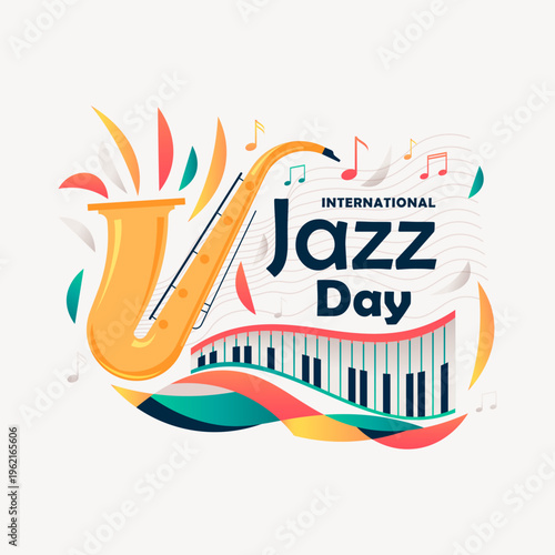 Vibrant graphic illustration celebrating international jazz day featuring a prominent saxophone and abstract musical elements.
