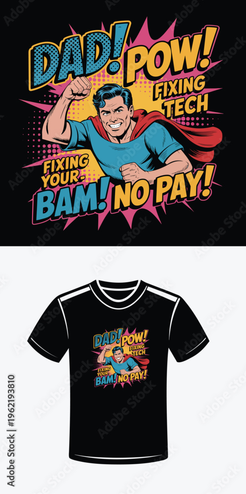 Obraz premium Dad Superhero Fixing Tech Bam No Pay Comic Style Illustration technology