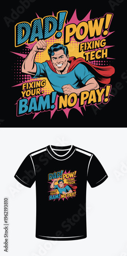 Dad Superhero Fixing Tech Bam No Pay Comic Style Illustration technology
