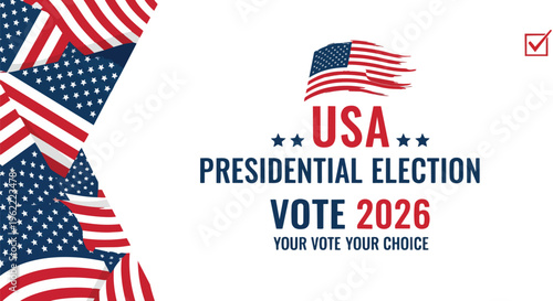 American flags and patriotic design elements with "USA Presidential Election Vote 2026" text, clean graphic, suitable for political campaigns, election promotions, and voting infographics.