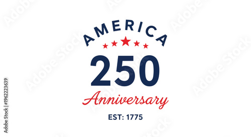 Bold patriotic design featuring words "America 250 Anniversary", with stars and the year, a celebration on a white background, concept for national holiday, public events, commemorative products.