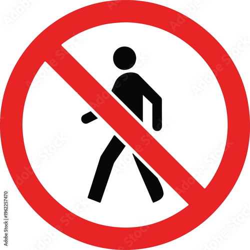 No access for pedestrians prohibition sign.
