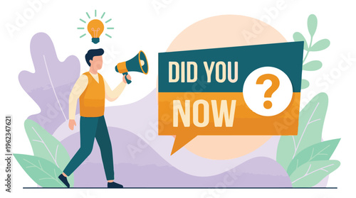 Man announcing 'Did You Now?' with megaphone, lightbulb idea