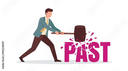 Man smashing 'PAST' with hammer, conceptual illustration of moving on