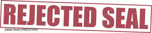 Vector red rejected seal stamp with textured border and diagonal layout