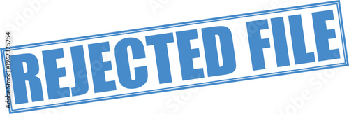 Vector blue rejected file stamp seal with textured border and diagonal layout
