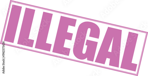 Vector illegal stamp graphic with pink text and border on white background