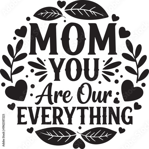 Gratitude message celebrating the importance of mothers in our lives with decorative elements isolated on transparent background, Vector