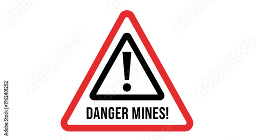 Warning sign indicates danger of explosive mines on site outdoors